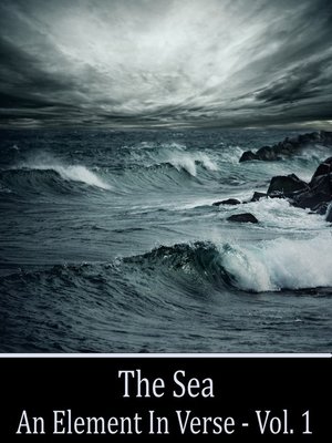 cover image of The Sea, An Element in Verse, Volume 1